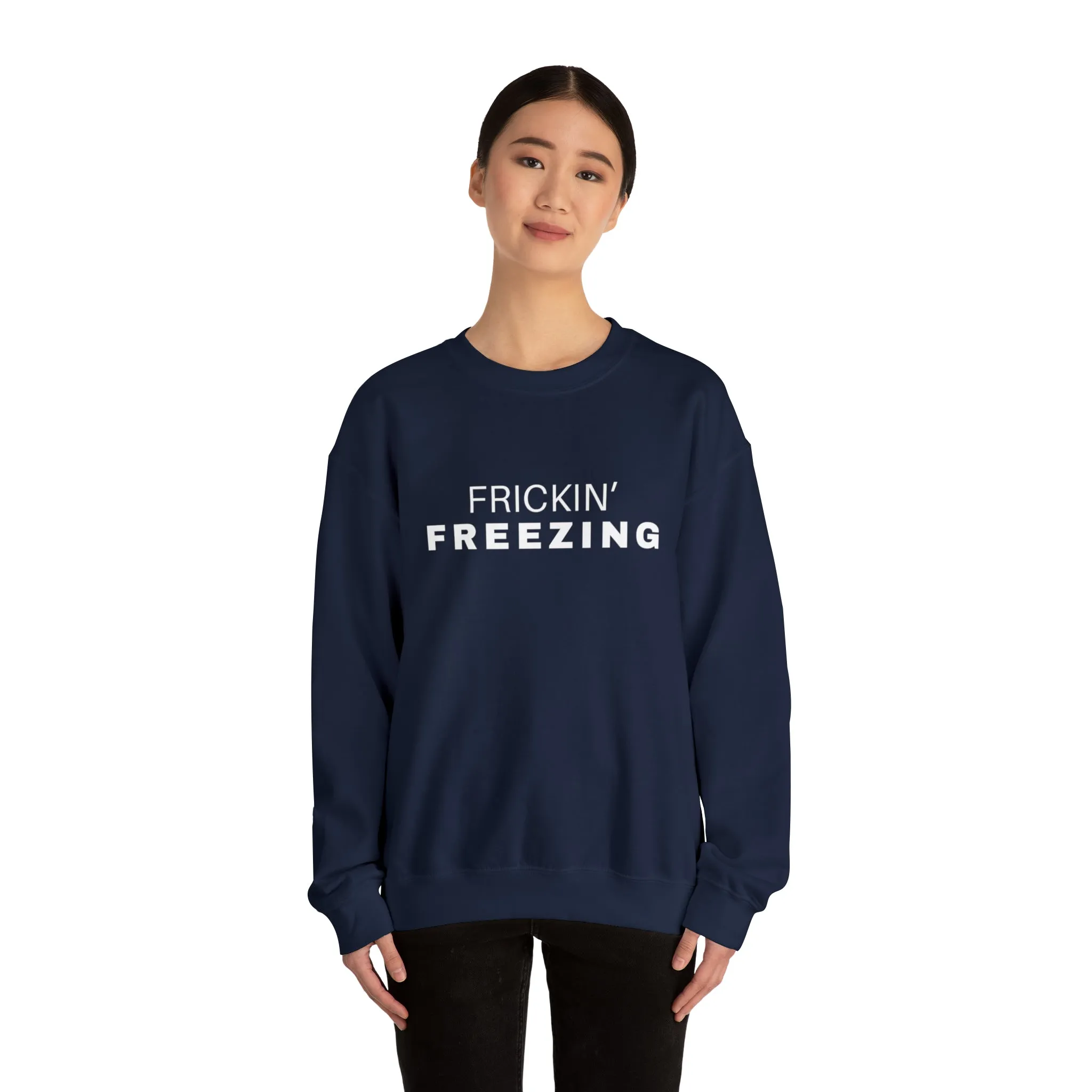 Frickin’ Freezing Crewneck Sweatshirt