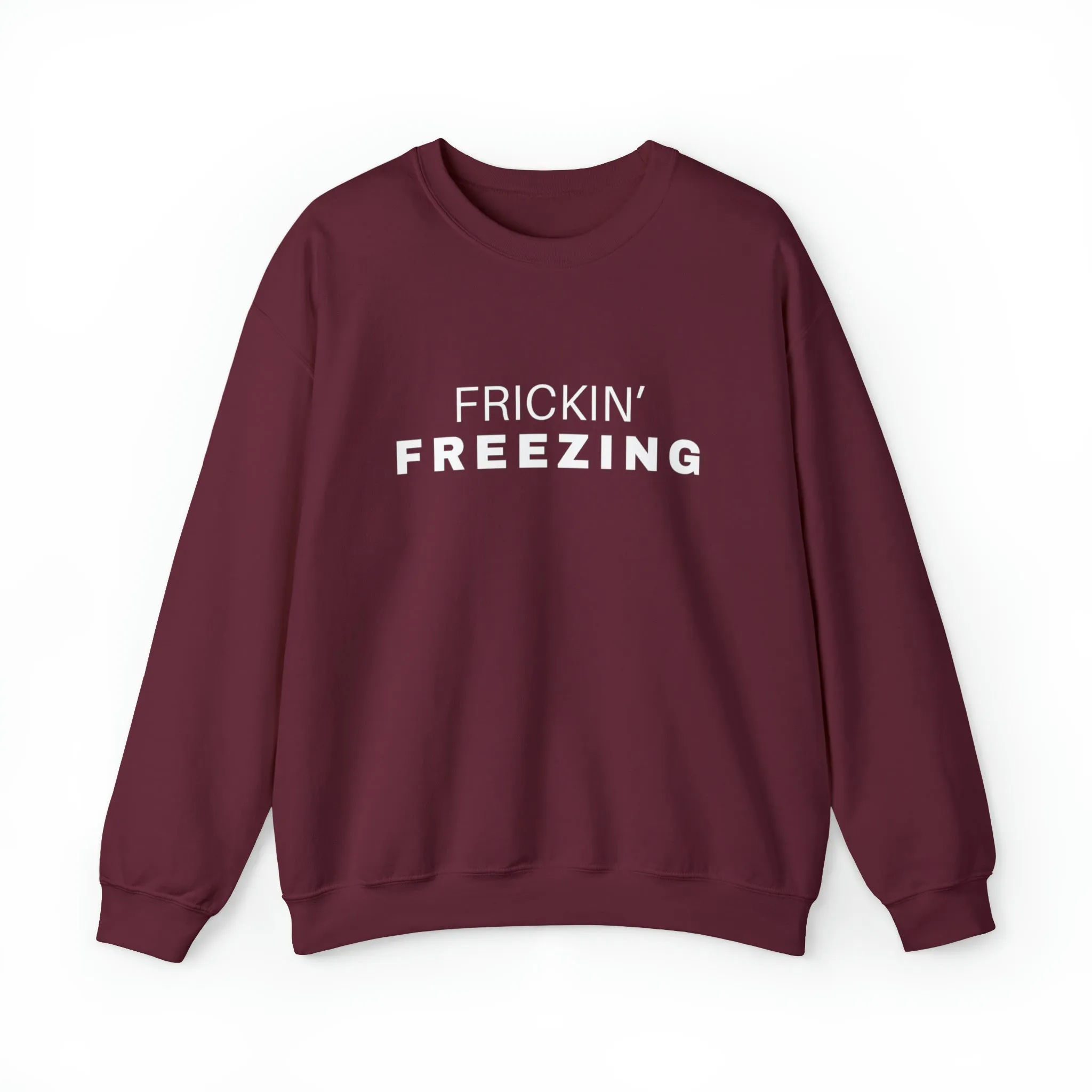 Frickin’ Freezing Crewneck Sweatshirt
