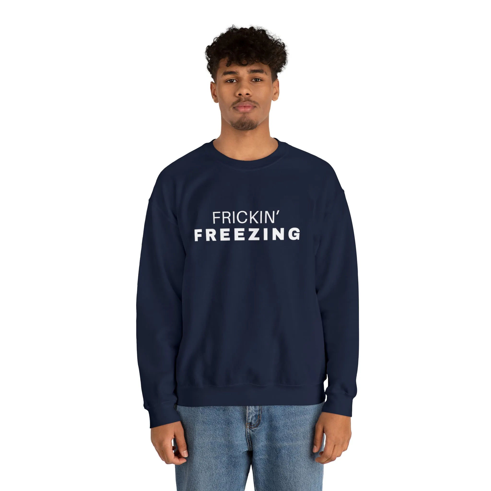 Frickin’ Freezing Crewneck Sweatshirt