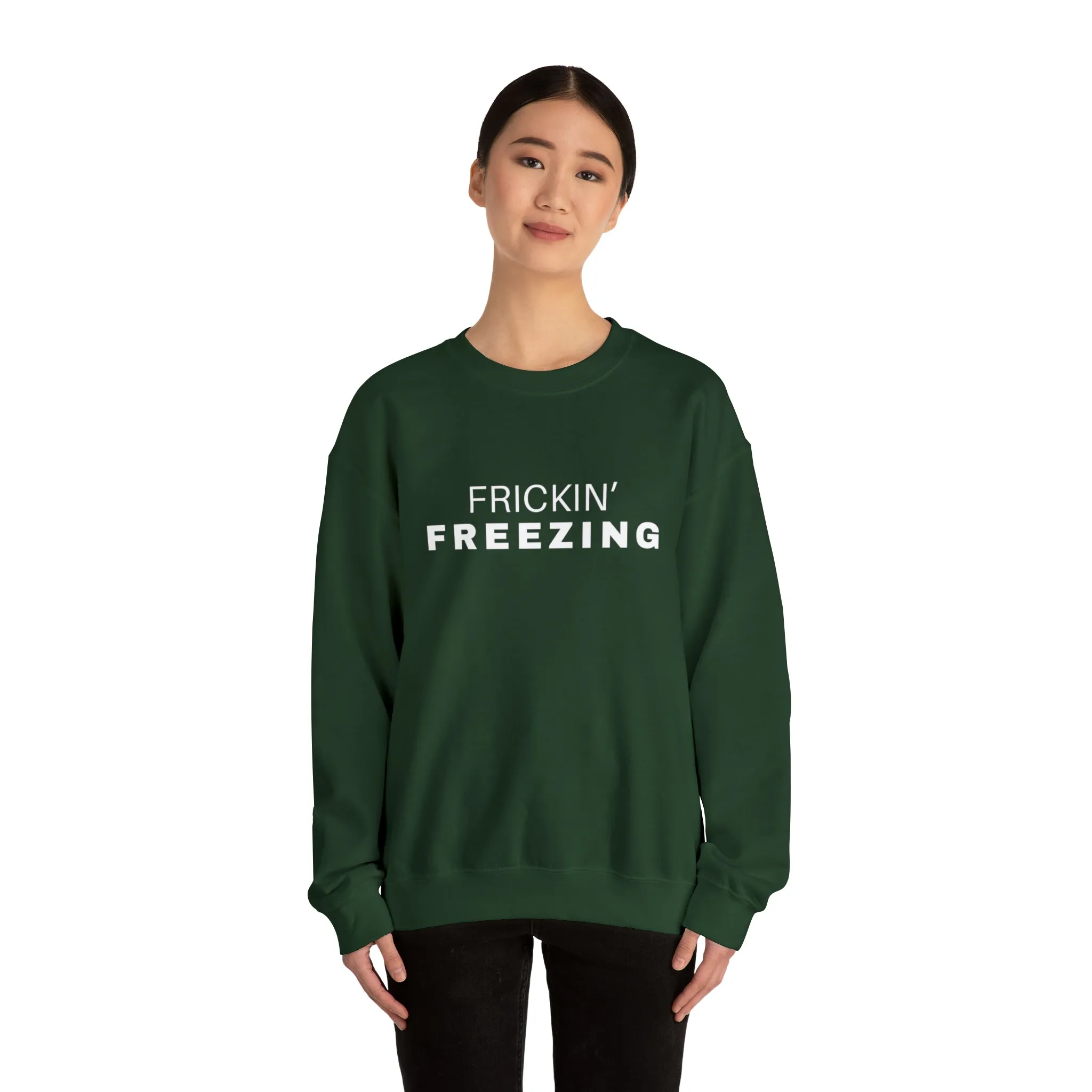 Frickin’ Freezing Crewneck Sweatshirt