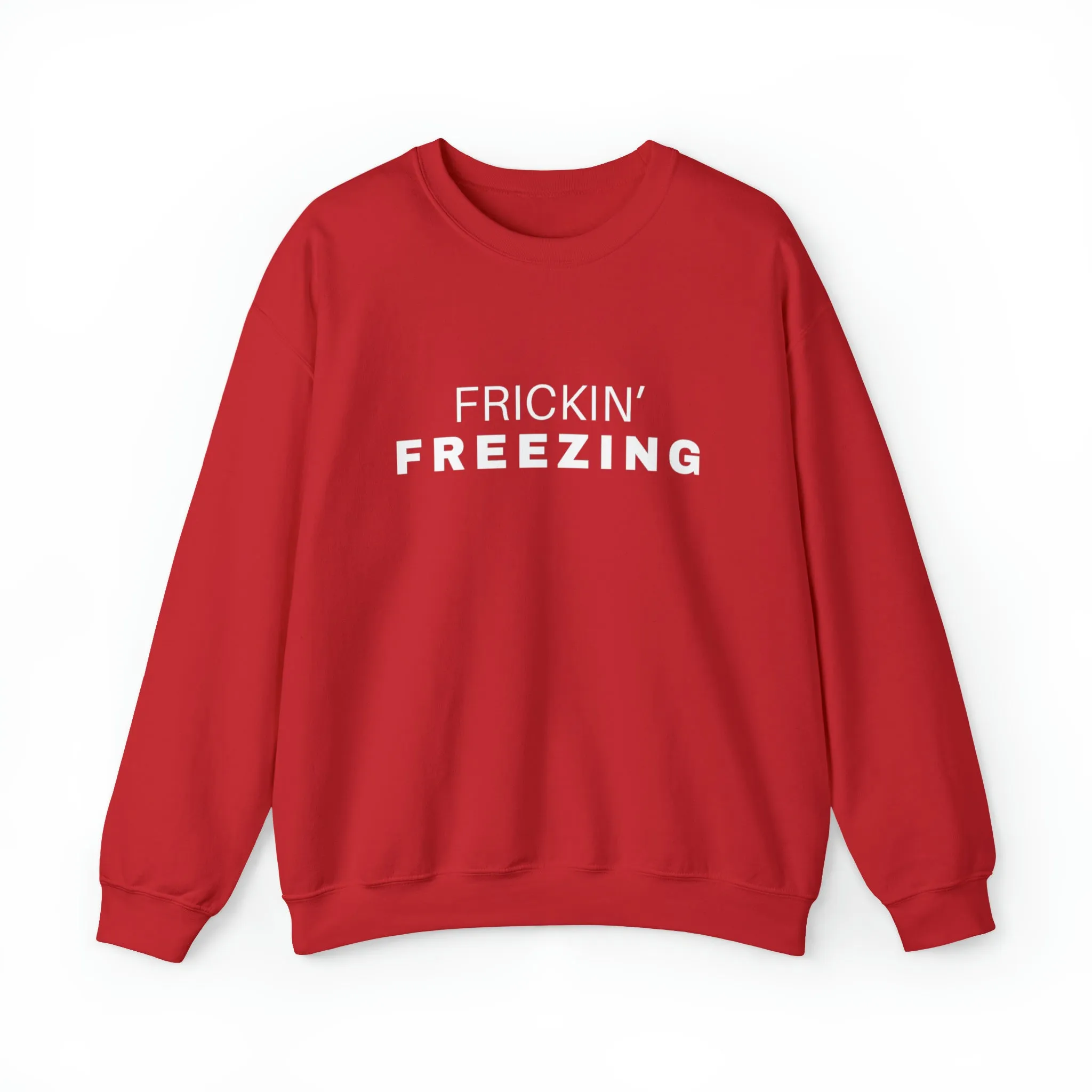 Frickin’ Freezing Crewneck Sweatshirt