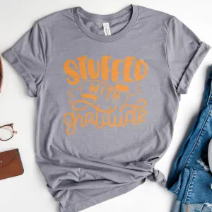Stuffed With Gratitude Tee Shirts For Women - Christian Shirts for Women - Religious Tee Shirts
